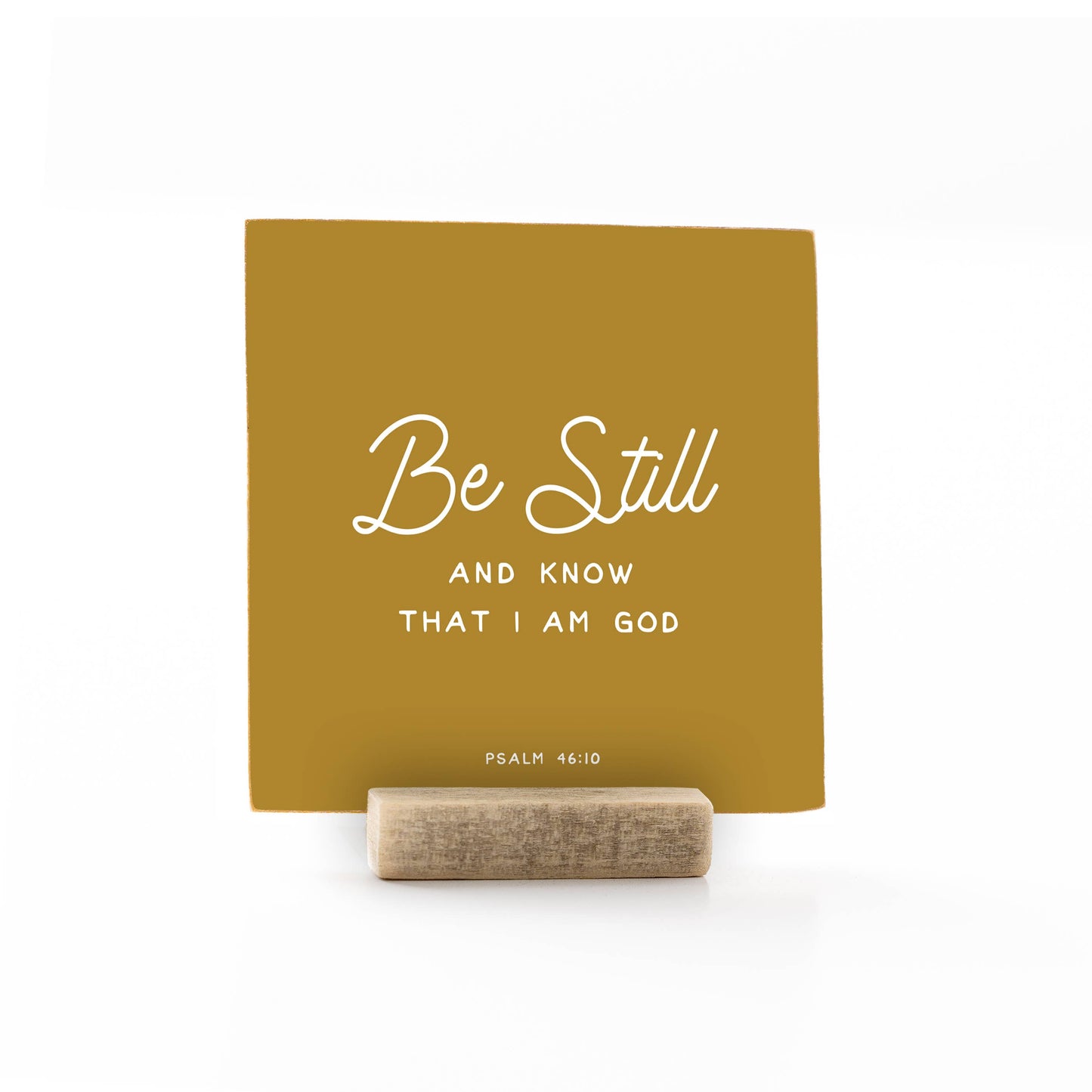 4 x 4" | Psalm | Be Still