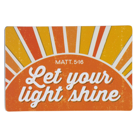 Magnet Sun Let Your Light Shine Matt. 5:16