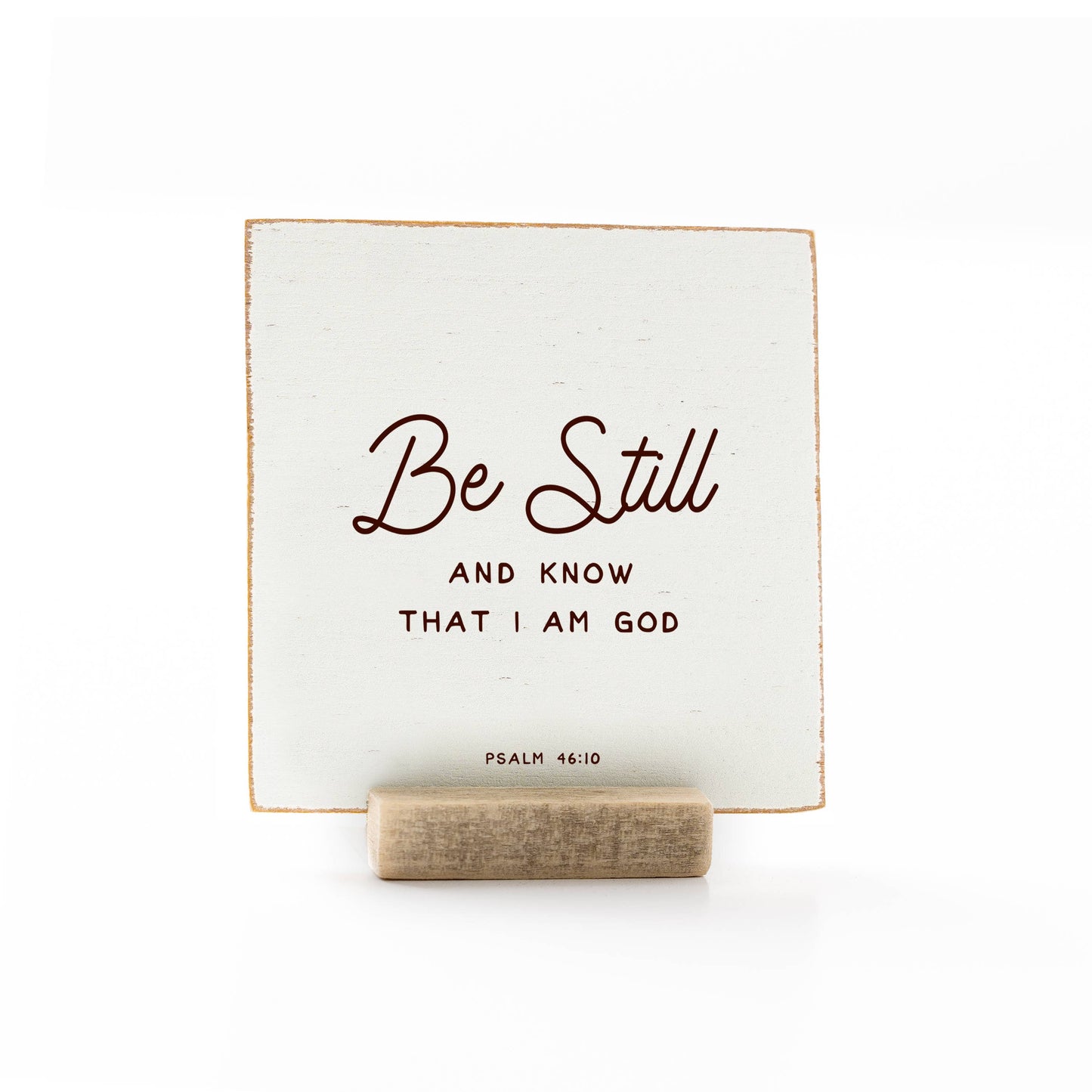 4 x 4" | Psalm | Be Still